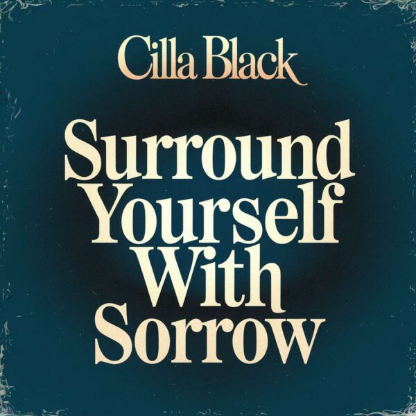 Cilla Black - Surround Yourself With Sorrow