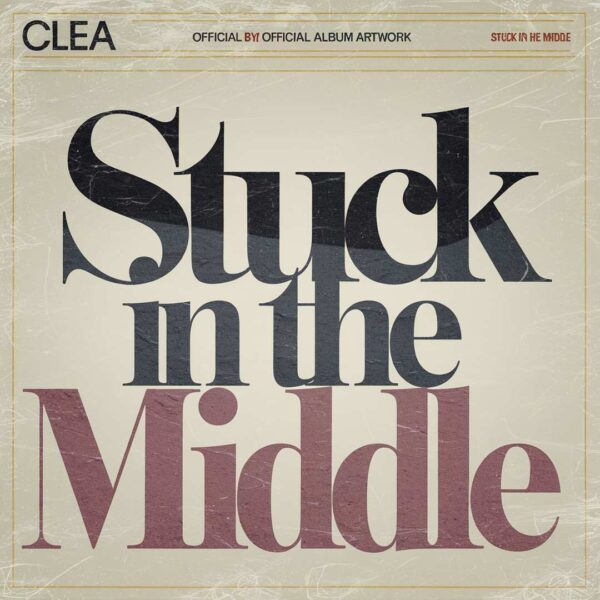 Clea - Stuck In The Middle