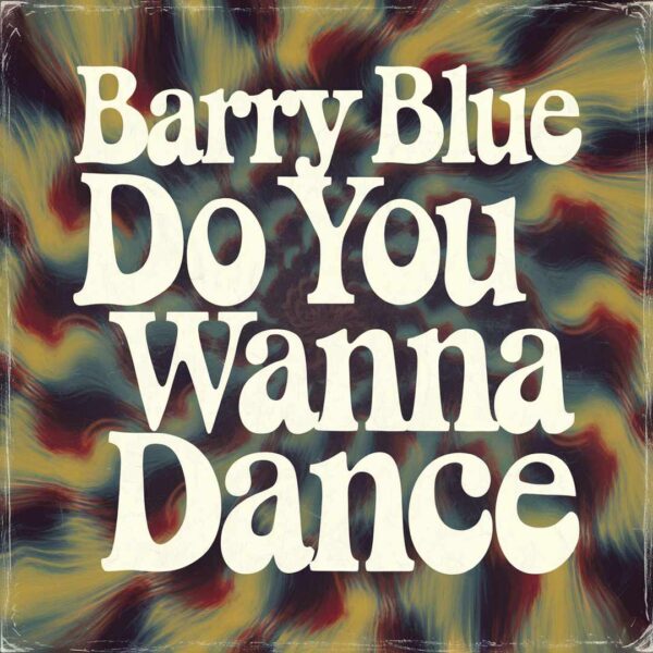 Barry Blue - Do You Wanna Dance