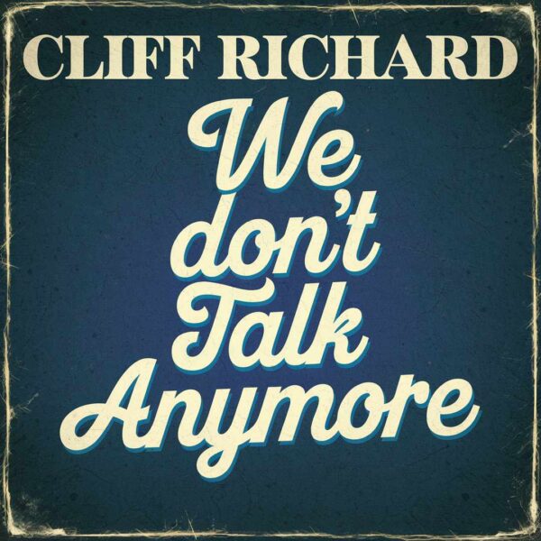 Cliff Richard - We Don't Talk Anymore