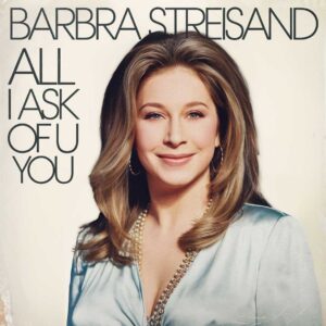 SF1101713 – Barbra Streisand – All I Ask Of You