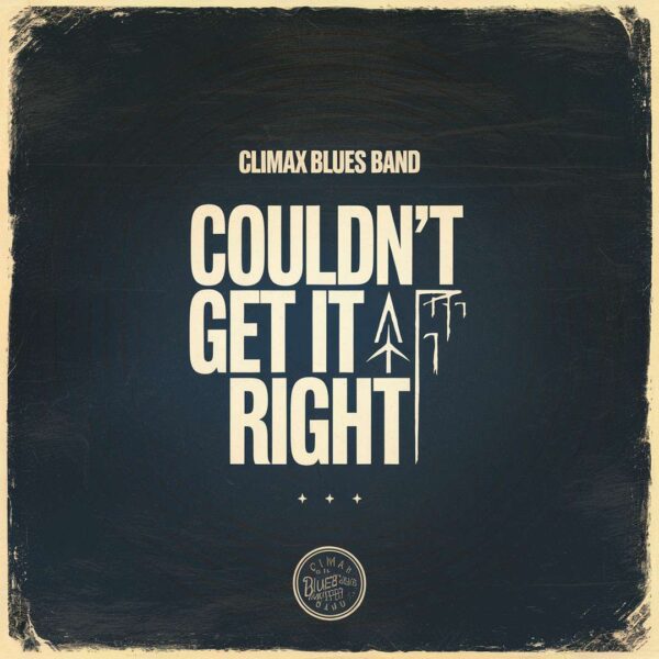 Climax Blues Band - Couldn't Get It Right
