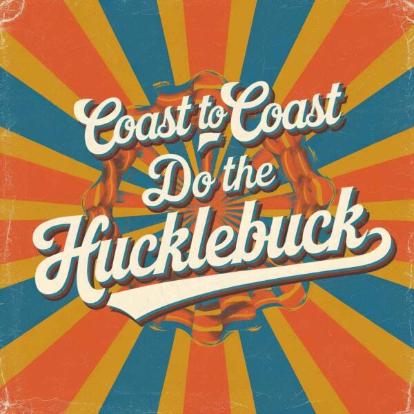 Coast to Coast - Do The Hucklebuck