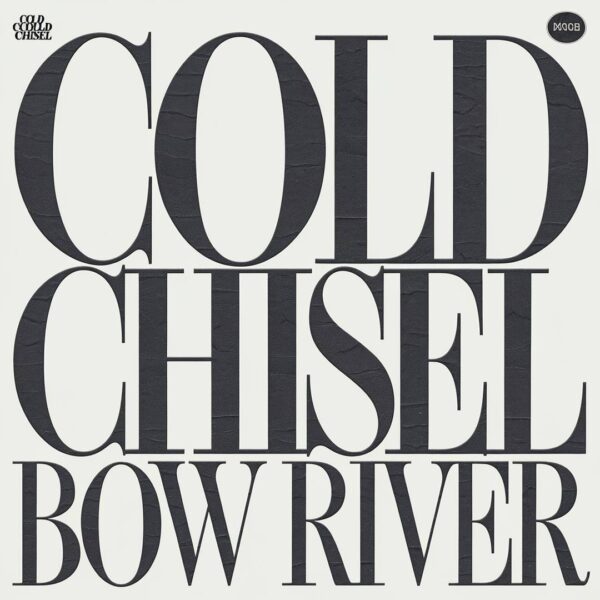 Cold Chisel - Bow River