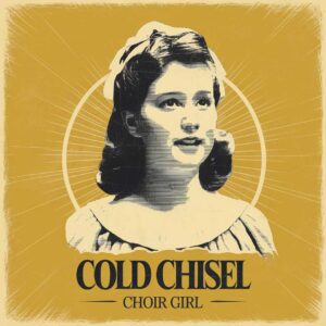 SF1101729 – Cold Chisel – Choir Girl