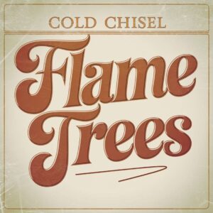 SF1101730 – Cold Chisel – Flame Trees