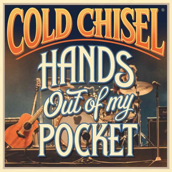 Cold Chisel - Hands Out Of My Pocket