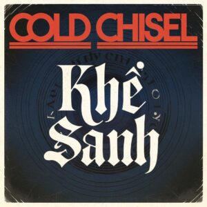 SF1101733 – Cold Chisel – Khe Sanh