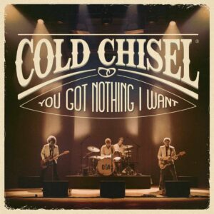 SF1101737 – Cold Chisel – You Got Nothing I Want