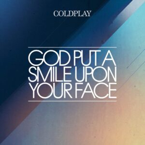 SF1101741 – Coldplay – God Put A Smile Upon Your Face