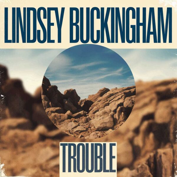 Lindsey Buckingham - Trouble
