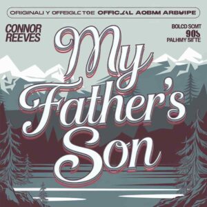 SF1101765 – Connor Reeves – My Father’s Son