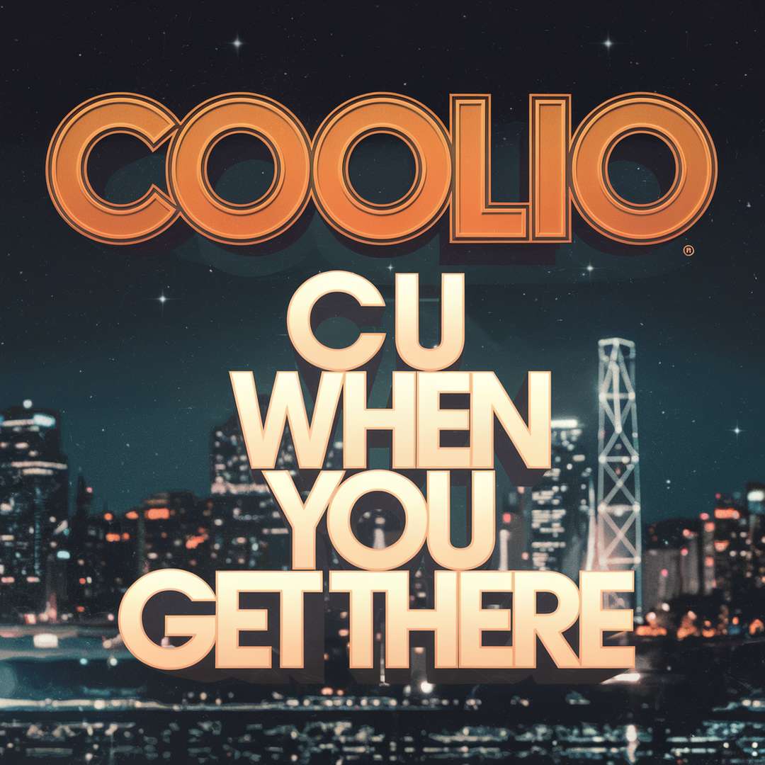 Coolio - C U When You Get There