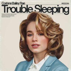 SF1101779 – Corinne Bailey Rae – Trouble Sleeping