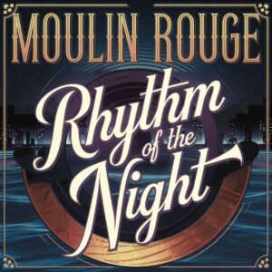 SF1101781 – Moulin Rouge – Rhythm Of The Night