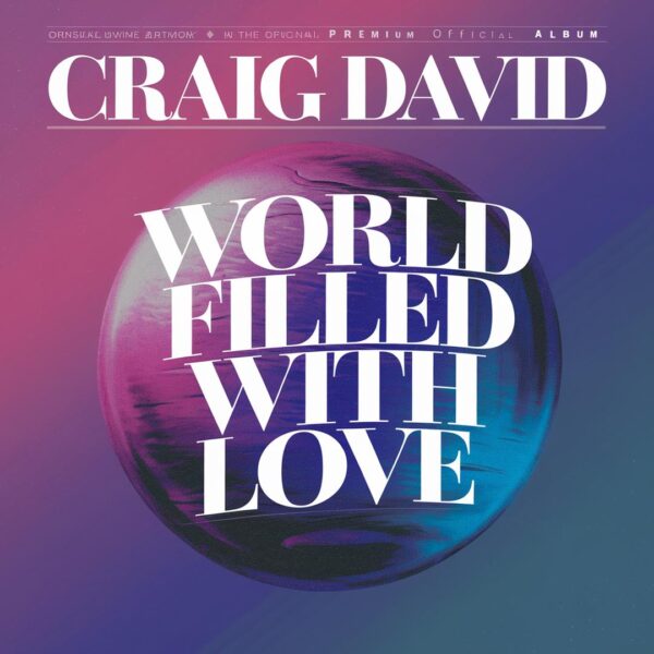 Craig David - World Filled With Love