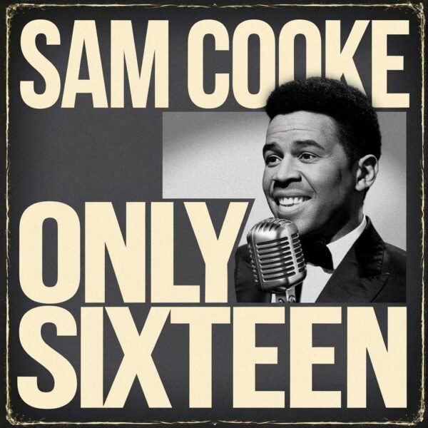 Sam Cooke - Only Sixteen
