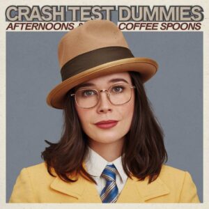 SF1101802 – Crash Test Dummies – Afternoons & Coffee Spoons