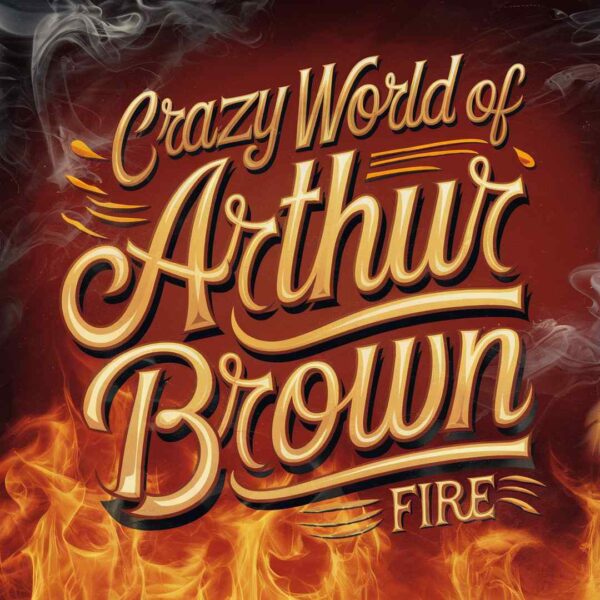 Crazy World Of Arthur Brown - Fire