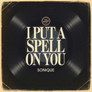 SF1101830 – Sonique – I Put A Spell On You