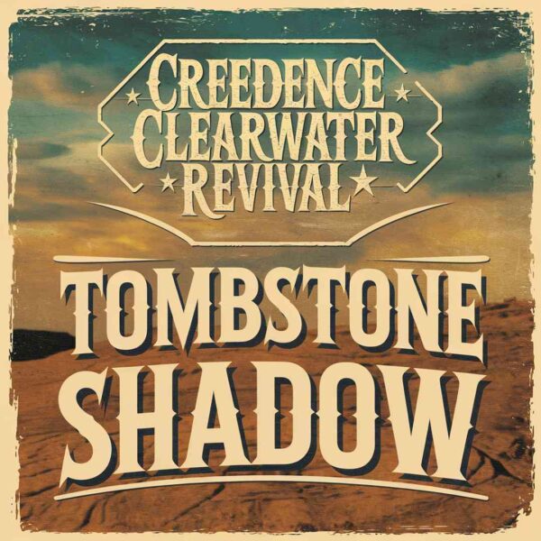 Creedence Clearwater Revival - Tombstone Shadow