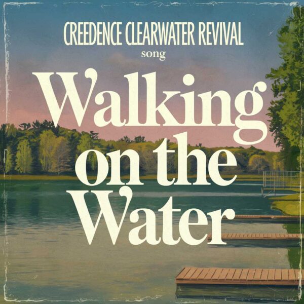 Creedence Clearwater Revival - Walking On The Water