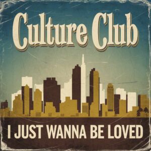 SF1101890 – Culture Club – I Just Wanna Be Loved