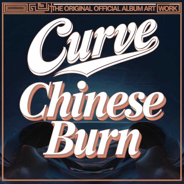 Curve - Chinese Burn