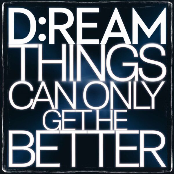 D:Ream - Things Can Only Get Better