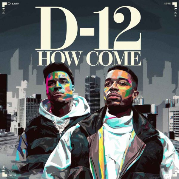 D-12 - How Come
