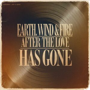 SF1101916 – Earth, Wind & Fire – After The Love Has Gone