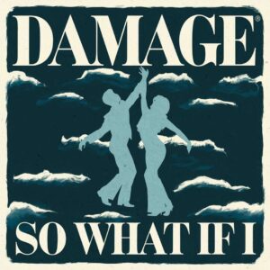 SF1101918 – Damage – So What If I