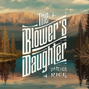 SF1101919 – Damien Rice – The Blower’s Daughter
