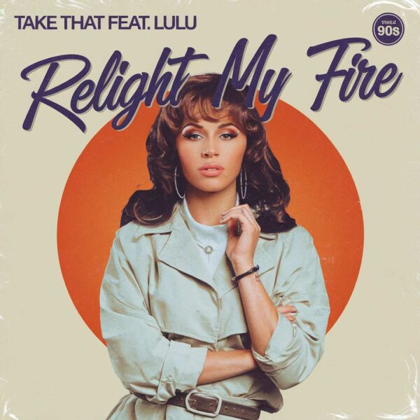 Take That - Relight My Fire