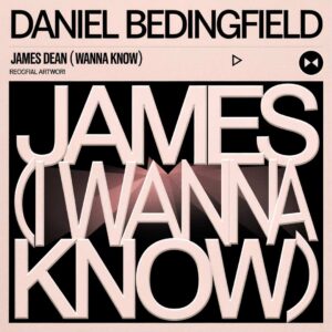 SF1101934 – Daniel Bedingfield – James Dean (I Wanna Know)