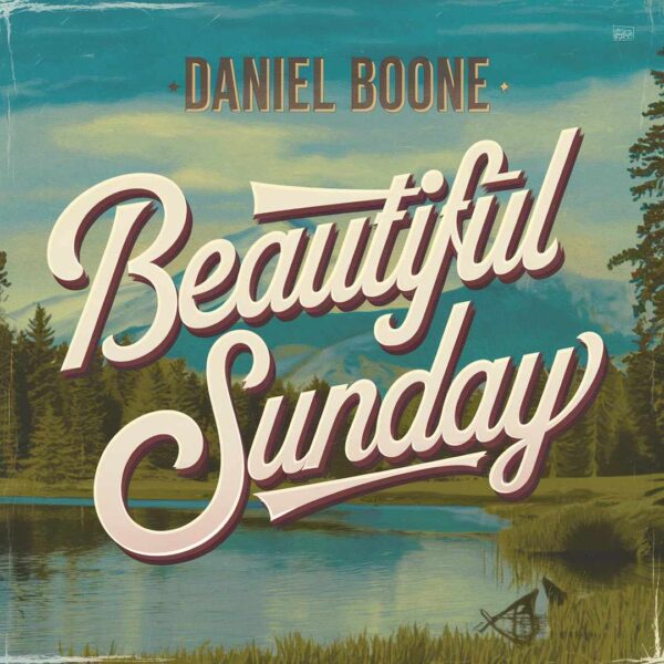 Daniel Boone - Beautiful Sunday