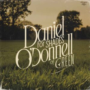 SF1101941 – Daniel O’Donnell – Forty Shades Of Green