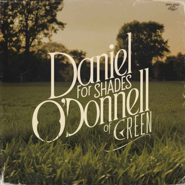 Daniel O'Donnell - Forty Shades Of Green