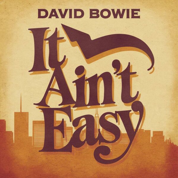 David Bowie - It Ain't Easy