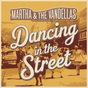 SF1102005 – Martha & The Vandellas – Dancing In The Street