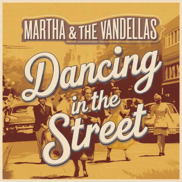 Martha & The Vandellas - Dancing In The Street