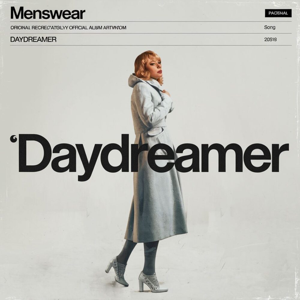 Menswear - Daydreamer