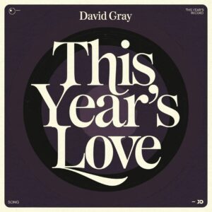 SF1102021 – David Gray – This Year‚Äôs Love