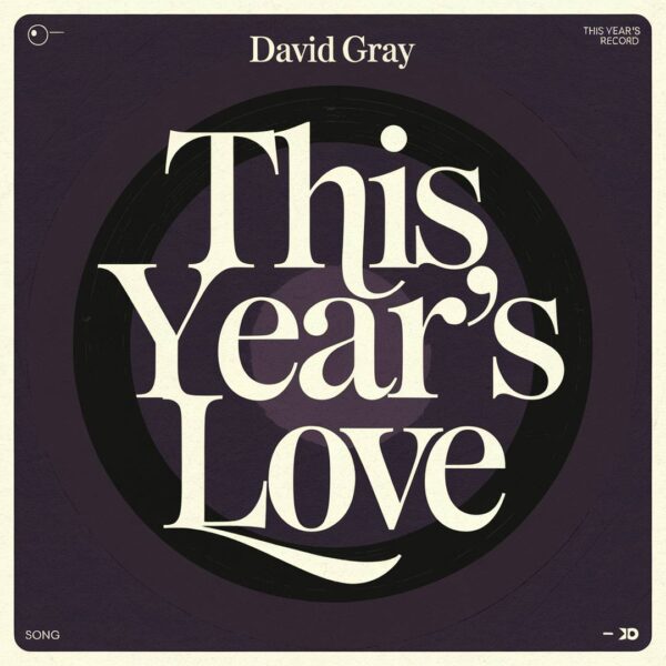 David Gray - This Year’s Love