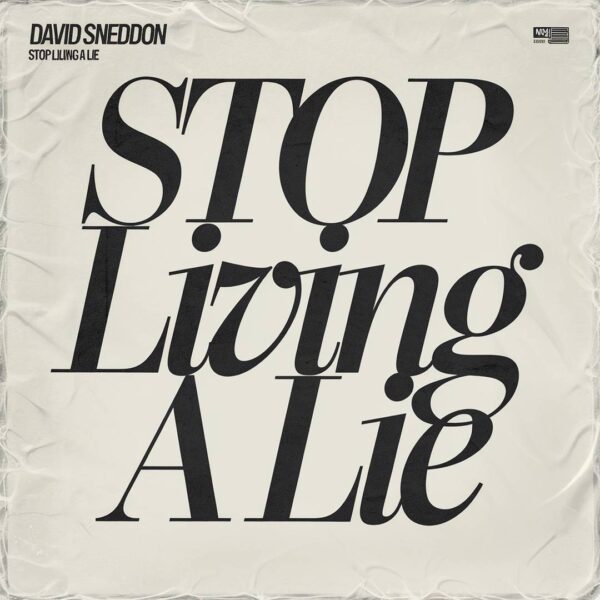 David Sneddon - Stop Living A Lie