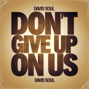 SF1102032 – David Soul – Don’t Give Up On Us