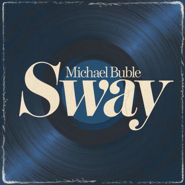 Michael Buble - Sway