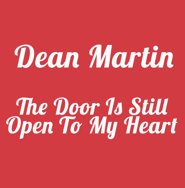 Dean Martin - The Door Is Still Open To My Heart