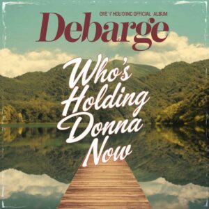 SF1102074 – Debarge – Who’s Holding Donna Now