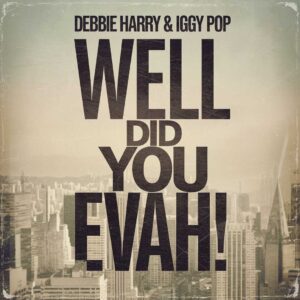 SF1102077 – Debbie Harry & Iggy Pop – Well Did You Evah!